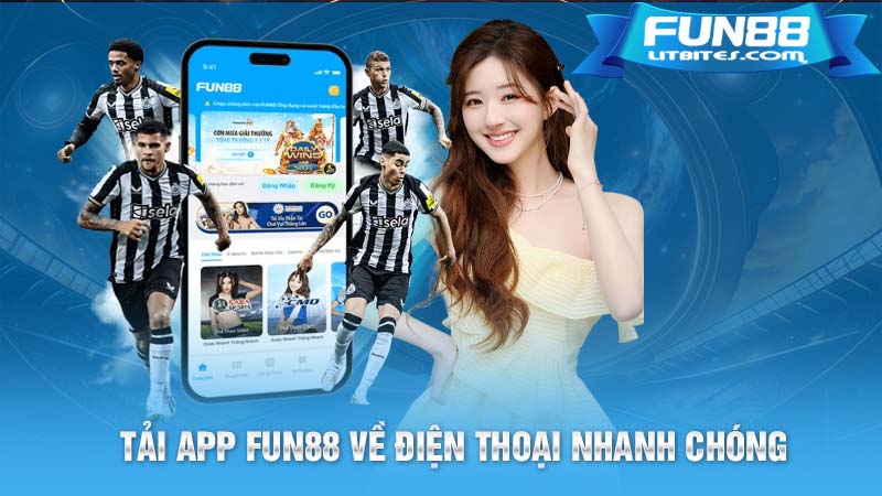 Tải app FUN88 về điện thoại nhanh chóng