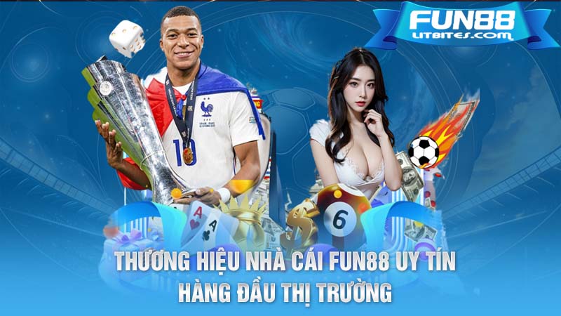 Thương hiệu nhà cái FUN88 uy tín hàng đầu thị trường