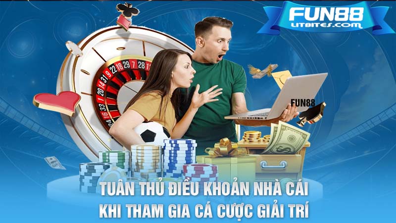 Tuân thủ điều khoản nhà cái khi tham gia cá cược giải trí